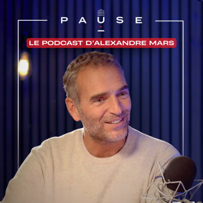 « Pause » – Le podcast d’Alexandre Mars